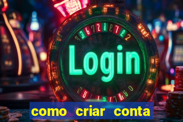 como criar conta nova em plataforma de jogos